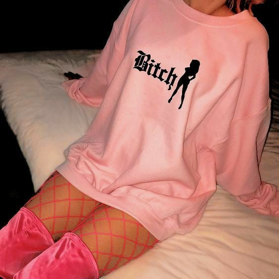 That Bitch SweatShirt